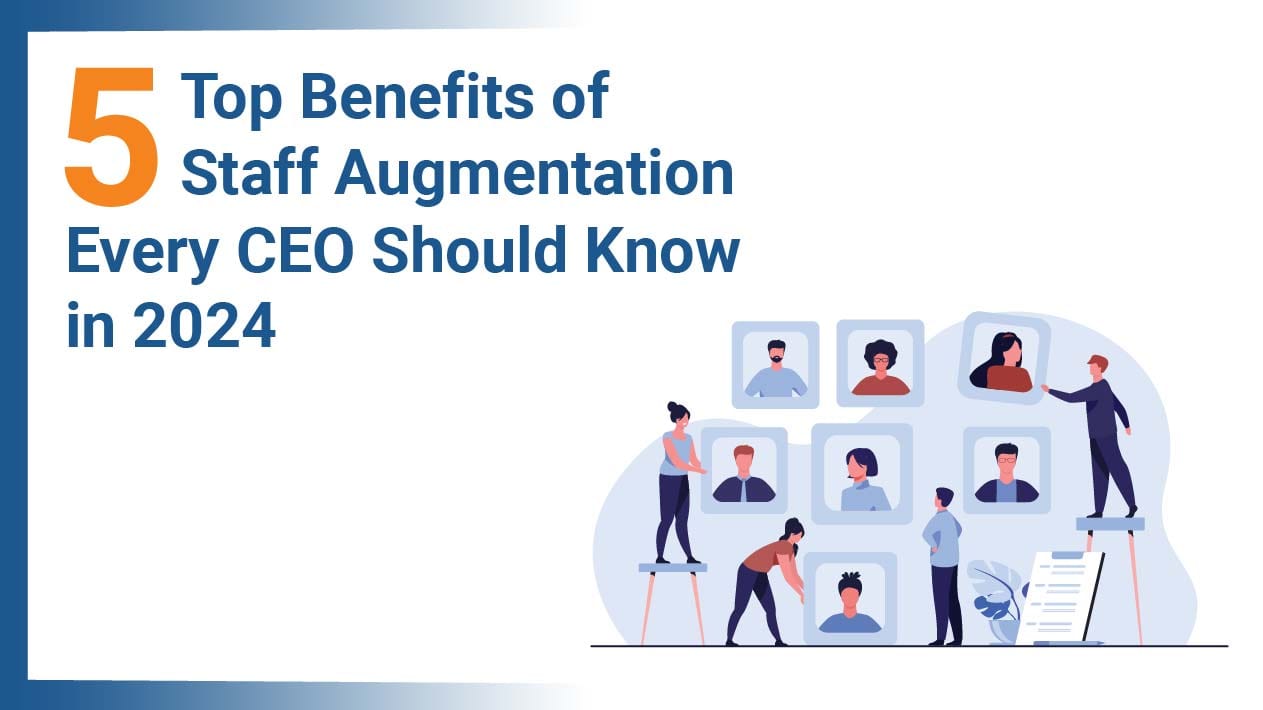 5 Key Benefits of Staff Augmentation