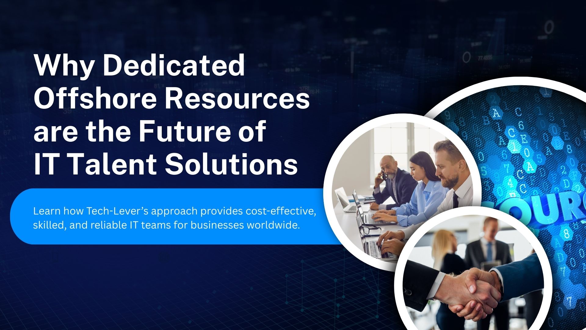 Dedicated Offshore Resources are the Future of IT Talent Solutions